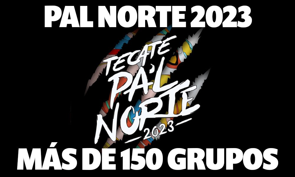pal-norte-2023-cartel-de-mas-de-150-grupos