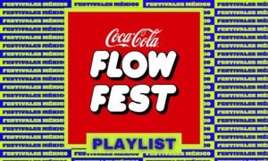 coca cola flow fest 2023 playlist